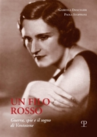 Un filo rosso: Guerra, spie e il sogno di Ventotene (Nuove ricerche di storia) 8859621577 Book Cover