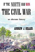 If the North Had Won the Civil War 0359667341 Book Cover