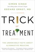 Trick or Treatment: The Undeniable Facts about Alternative Medicine 0393066614 Book Cover