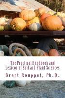 The Practical Handbook and Lexicon of Soil and Plant Sciences 1470042169 Book Cover