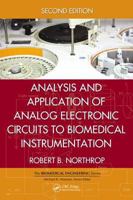 Analysis and Application of Analog Electronic Circuits to Biomedical Instrumentation, Second Edition (Biomedical Engineering) 1138073059 Book Cover
