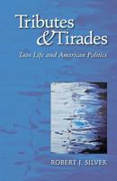 Tributes and Tirades: Taos Life and American Politics 0615807992 Book Cover