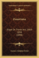 Zouaviana; �tape de trente ans, 1868-1898. Lettres de Rome, souvenirs de voyages, �tudes, etc 1279980001 Book Cover