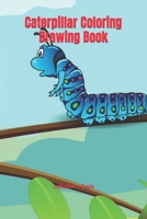 Caterpillar Coloring Drawing Book B09TF6S86B Book Cover