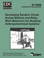 Developing Random Virtual Human Motions and Risky Work Behaviors for Studying Anthropotechnical Systems 1493639978 Book Cover