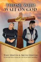 Those Who Wait On God 0578371332 Book Cover