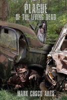Plague of the Living Dead 153049821X Book Cover