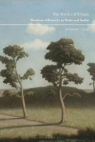 The Poetics of Utopia: Shadows of Futurity in Yeats and Auden 135029389X Book Cover