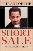 The Art of the Short Sale 1934937002 Book Cover