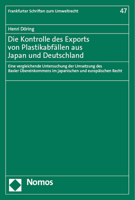 Die Kontrolle Des Exports Von Plastikabfallen Aus Japan Und Deutschland: Eine Vergleichende Untersuchung Der Umsetzung Des Basler Ubereinkommens Im ... Zum Umweltrecht, 47) 3756007278 Book Cover