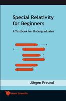 Special Relativity for Beginners: A Textbook for Undergraduates 981277159X Book Cover