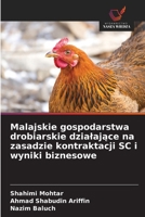 Malajskie gospodarstwa drobiarskie dzialające na zasadzie kontraktacji SC i wyniki biznesowe 6202454083 Book Cover