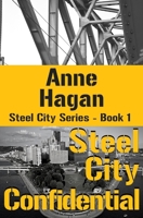 Steel City Confidential (Steel City Series) 1950828042 Book Cover