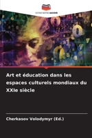 Art et éducation dans les espaces culturels mondiaux du XXIe siècle 6207382749 Book Cover