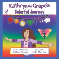 Kathryn the Grape's Colorful Journey 197016302X Book Cover