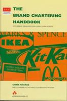 The Brand Chartering Handbook: How Brand Organizations Learn 'Living Scripts' (Eiu Series) 0201877430 Book Cover