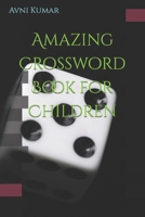 Amazing Crossword Book for Children B0BFQFQQJK Book Cover
