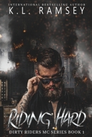 Riding Hard: MC, Biker Romance, Enemies to Lovers (The Dirty Riders MC) B0CQLMG3QK Book Cover