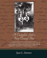 The Camp Fire Girls in the Woods; or, Bessie King's First Council Fire 1516801954 Book Cover