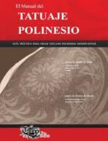 El Manual del TATUAJE POLINESIO: Guía práctica para crear tatuajes polinesios significativos (Polynesian tattoos nº 1) 8890601698 Book Cover