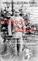 Bloody Omaha - My Remembrances of That Day 0984446257 Book Cover
