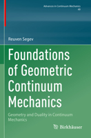 Foundations of Geometric Continuum Mechanics: Geometry and Duality in Continuum Mechanics 3031356578 Book Cover