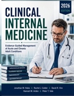 Clinical Internal Medicine: Evidence-Guided Management of Acute and Chronic Adult Conditions B0H87RR513 Book Cover