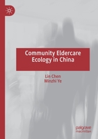 Community Eldercare Ecology in China 9811549591 Book Cover