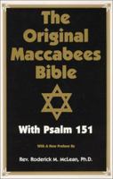 The Original Maccabees Bible With Psalm 151 0948390468 Book Cover