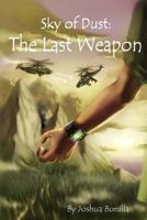 The Last Weapon 1479164658 Book Cover
