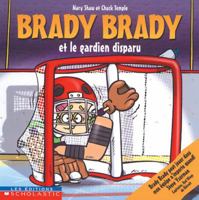Brady Brady Et Le Gardien Disparu 0439986931 Book Cover