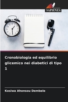 Cronobiologia ed equilibrio glicemico nei diabetici di tipo 1 (Italian Edition) 6208242363 Book Cover