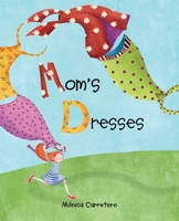 Mom's Dresses 8416147744 Book Cover