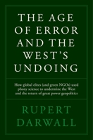 The Age of Error: Net Zero and the Destruction of the West 1641774673 Book Cover