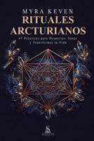 Rituales Arcturianos: 47 Prácticas para Despertar, Sanar y Transformar tu Vida (Spanish Edition) B0HF6SC9MH Book Cover