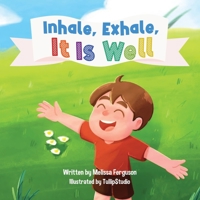 Inhale, Exhale, It is Well 1957262842 Book Cover