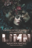 LIMN: A Dark Modern Romantasy Retelling of the Myth of Eros & Psyche B0G1Y715LR Book Cover