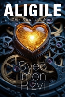 Aligile: The Soul of Work B0FVG89T6R Book Cover