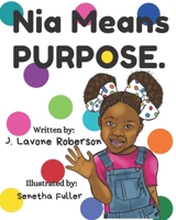 Nia Means Purpose B08TJB577G Book Cover