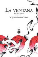 LA VENTANA - Relatos cortos 8418786108 Book Cover