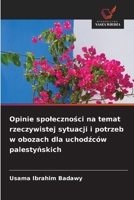 Opinie spolecznosci na temat rzeczywistej sytuacji i potrzeb w obozach dla uchodzców palestynskich (Polish Edition) 6209947689 Book Cover