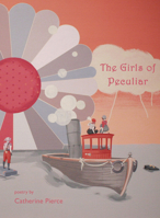 The Girls of Peculiar: Poems 0983368627 Book Cover