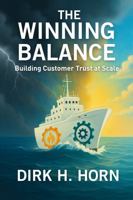 The Winning Balance: Building Customer Trust at Scale B0G635K862 Book Cover