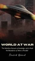 World at War: The Relentless Pursuit of Knowledge, and to Push the Boundaries of What is Possible. B0G4S14YMK Book Cover
