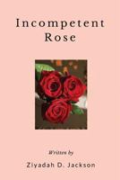 Incompetent Rose 1721184597 Book Cover