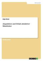 Akquisition und Erhalt attraktiver Mitarbeiter 3640601823 Book Cover