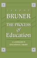The Process of Education, Revised Edition 0674710002 Book Cover