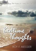 Bedtime Thoughts: Excerpts from The Power of Control Thought 1462082254 Book Cover
