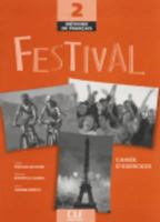 Festival: Methode De Francais 2 : Cahier D'exercices 2090353244 Book Cover