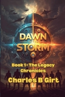 Dawn of the Storm (Legacy Chronicles) B0F81JXHRC Book Cover